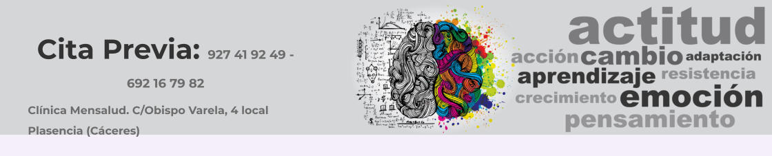Cita Previa: 927 41 92 49 - 692 16 79 82 Clínica Mensalud. C/Obispo Varela, 4 local Plasencia (Cáceres)